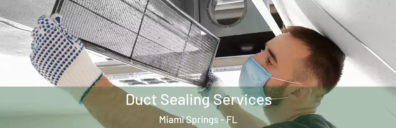  Duct Sealing Services Miami Springs - FL